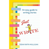 Just Write: An easy guide to story writing