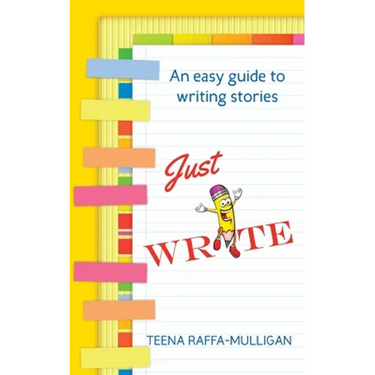 Just Write: An easy guide to story writing