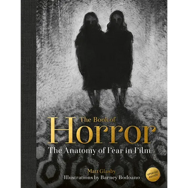 The Book of Horror: The Anatomy of Fear in Film, Updated Edition