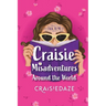 Craisie Misadventures Around the World