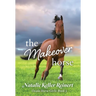 The Makeover Horse (Ocala Horse Girls: Book Five)