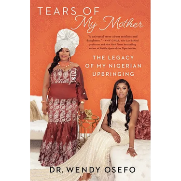 Tears of My Mother: The Legacy of My Nigerian Upbringing
