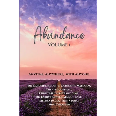 Abundance: Anytime, Anywhere, with Anyone