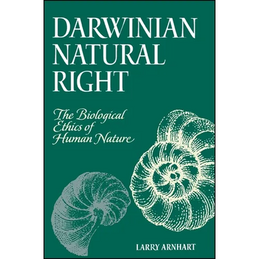 Darwinian Natural Right: The Biological Ethics of Human Nature