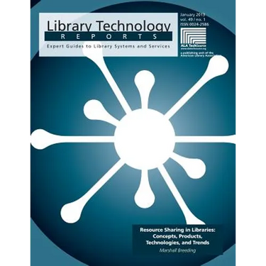 Resource Sharing in Libraries: Concepts, Products, Technologies, and Trends