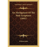 An Abridgment Of The Holy Scriptures (1841)