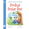 Goodbye Mother Bear