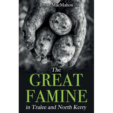 The Great Famine in Tralee and North Kerry