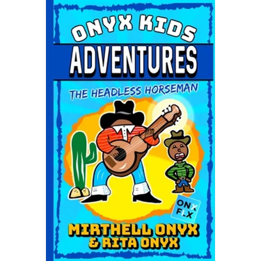 Onyx Kids Adventures: The Headless Horseman