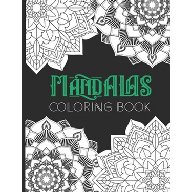 Mandalas Coloring Book: An Adults and kids Coloring Book With Simple Mandalas Designs, For Relaxing, Stress Relief