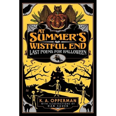 At Summer's Wistful End: Last Poems for Halloween