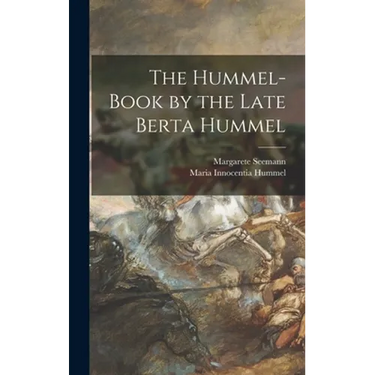 The Hummel-book by the Late Berta Hummel