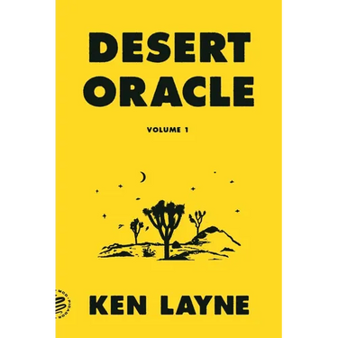 Desert Oracle: Volume 1: Strange True Tales from the American Southwest