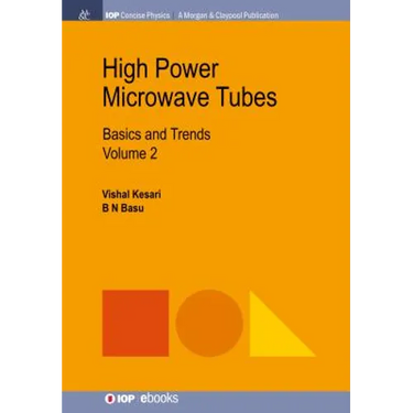High Power Microwave Tubes: Basics and Trends, Volume 2