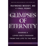 Glimpses of Eternity: Sharing a Loved One's Passage From This Life to the Next