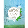 The Little Book of Self-Care for Virgo: Simple Ways to Refresh and Restore--According to the Stars