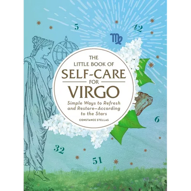 The Little Book of Self-Care for Virgo: Simple Ways to Refresh and Restore--According to the Stars