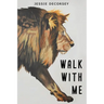 Walk With Me: It's Not About Getting It Right