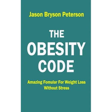 The Obesity Code: Amazing Formular for Weight Loss Without Stress