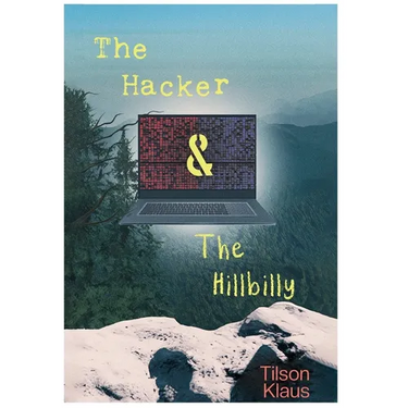 The Hacker and the Hillbilly