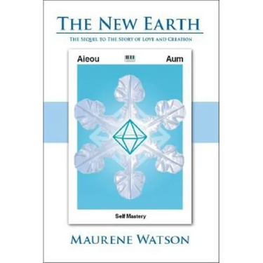The New Earth: The Sequel to the Story of Love and Creation