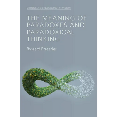 The Meaning of Paradoxes and Paradoxical Thinking