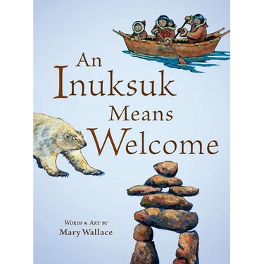 An Inuksuk Means Welcome