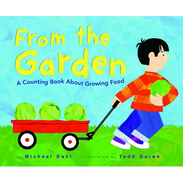 From the Garden: A Counting Book about Growing Food