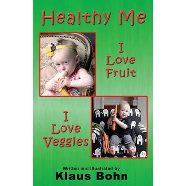 Healthy Me: I Love Fruit, I Love Veggies