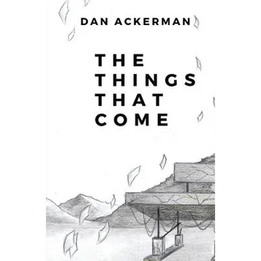 The Things That Come