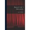 Ballet of 3 Decades