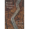 Bread Without Sugar: Poems (Revised)