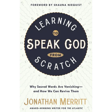 Learning to Speak God from Scratch: Why Sacred Words Are Vanishing--and How We Can Revive Them