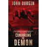 Conjuring the Demon