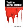 Teeth In Mortal Combat: How To Unleash Your Basic Instinct For Survival