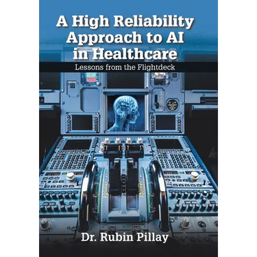 A High Reliability Approach to AI in Healthcare: Lessons from the Flightdeck