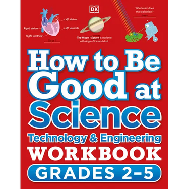 How to Be Good at Science, Technology and Engineering Workbook, Grades 2-5
