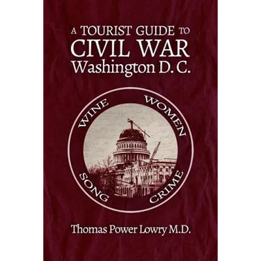 A Tourist Guide to Civil War Washington, DC
