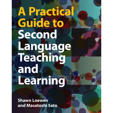 A Practical Guide to Second Language Teaching and Learning