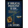 If Biblical Polygyny Is Sin...
