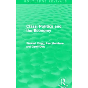 Class, Politics and the Economy (Routledge Revivals)