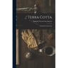 Terra Cotta: Standard Construction
