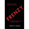 Frenzy: A Classic Noir Novel of Greed, Violence, and Desperation