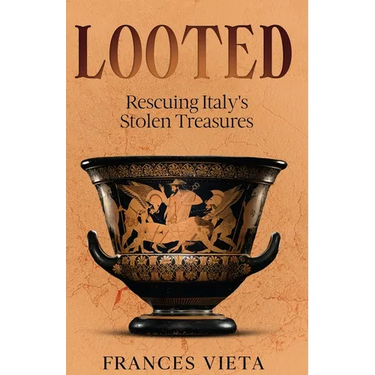 Looted: Rescuing Italy's Stolen Treasures