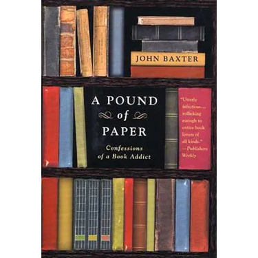 A Pound of Paper: Confessions of a Book Addict