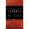 The Trinity As Revealed in the Old Testament