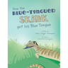 How the Blue-Tongued Skink got his Blue Tongue