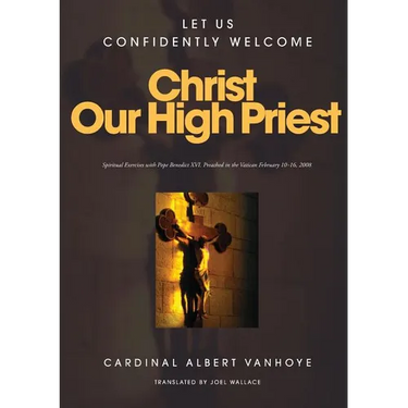 Lets Us Confidently Welcome Christ Our High Priest