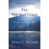The Spirit of Grace: A Guide for Study and Devotion