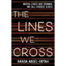The Lines We Cross